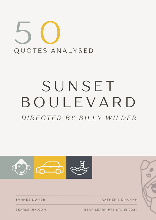 Sunset Boulevard 50 quotes anlaysed PDF (x Tahnee Dwyer)